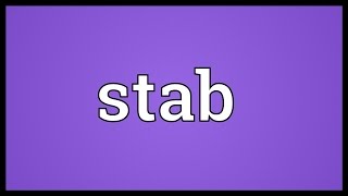 Stab Meaning [upl. by Viafore255]