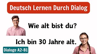 Dialoge A2  B1  Einfache Dialoge Für Den Alltag  Deutsch Lernen Mit Dialogen [upl. by Docila]