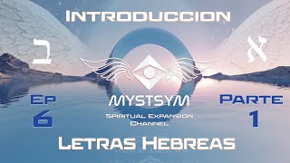 Intro Letras Hebreas  Parte 1  EP 6 [upl. by Ecinreb704]