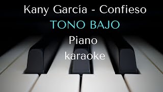 Kany García  Confieso Karaoke tono bajo piano [upl. by Eizzil]