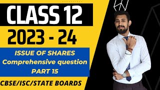 Issue of Shares  All basics in the easiest way  Class 12  Part 15 [upl. by Durwyn]