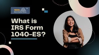 What is IRS Form 1040ES  Form 1040 ES  Meru Accounting [upl. by Aerua]