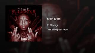 21 Savage  Skrrt Skrrt [upl. by Nannek]