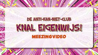 Knal Eigenwijs  Meezingvideo [upl. by Stroup]