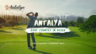 Belek Golf Courses by Antalya Destination Guide [upl. by Amador]