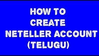 How To Create Neteller Account Telugu [upl. by Keppel]