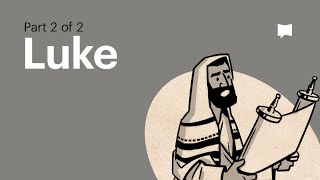 Gospel of Luke Summary A Complete Animated Overview Part 2 [upl. by Halladba]