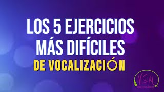 Los 5 EJERCICIOS de VOCALIZACIÓN más DIFÍCILES  Clases de canto [upl. by Bohun]