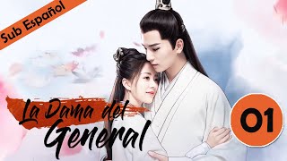 【Sub Español】La Dama del General 01 Generals Lady  将军家的小娘子 [upl. by Cirek]