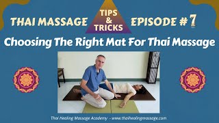 Thai Massage Tips And Tricks  7  Choosing The Right Mat [upl. by Laenej]