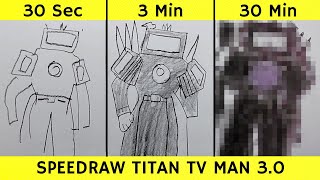 Drawing Titan Tv Man 30 in 30 seconds 3 minutes and 30 minutes  Drawing using pencil  Fen Draw [upl. by Ecirad]