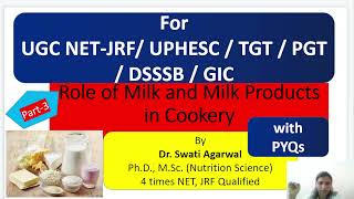 Role of Milk amp Milk Products in Cookery Part3 Food amp Nutrition Home Science UGC NETJRF TGT PGT [upl. by Inohtna]