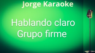 Hablando claro grupo firme karaoke [upl. by Eslek]