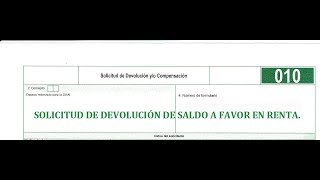 Tutorial Solicitud de devolución de saldo a favor en renta Parte I [upl. by Nnair639]