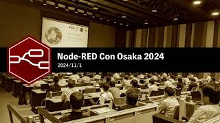 NodeRED Con Osaka 2024 [upl. by Oriane610]