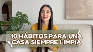 10 HÁBITOS PARA TENER TU CASA SIEMPRE LIMPIA Y ORDENADA  Hogar de Lau [upl. by Ahtoelc452]