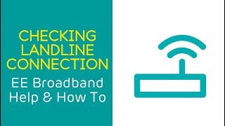 EE Home Broadband Help amp How To Checking Your Landline Connection [upl. by Elke]