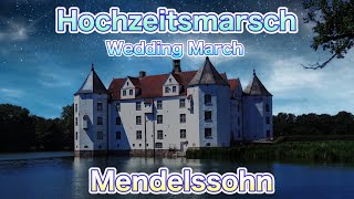 Mendelssohn  Wedding March from A Midsummer Nights Dream 1 Hour Loop  Beautiful Glücksburg Castle [upl. by Tillford]