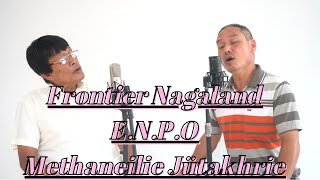 Methaneilie Jütakhrie Solo  Frontier NagalandENPOOFFICIAL VIDEO [upl. by Dnalloh]