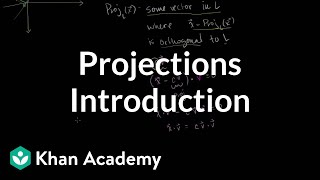 Introduction to projections  Matrix transformations  Linear Algebra  Khan Academy [upl. by Fariss311]