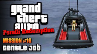 GTA Forelli Redemption  Mission 16  Gentle Job [upl. by Kalikow]