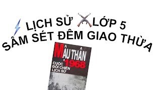 Lịch sử lớp 5  Sấm sét đêm giao thừa [upl. by Alurd]