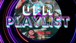 🎶 Best OPM Tagalog Hits  OPM Tagalog Top Songs 2024 🎶 [upl. by Hayyifas]