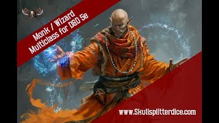 Monk Wizard Multiclass Guide for Dungeons and Dragons 5e [upl. by Churchill]