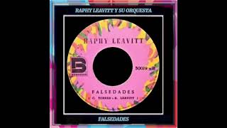 FALSEDADES RAPHY LEAVITT Y SU ORQUESTA DAVID RODRIGUEZ CABARCAS [upl. by Nyrrat]