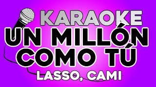 Lasso Cami  Un Millón Como Tú KARAOKE con LETRA [upl. by Meeharbi]