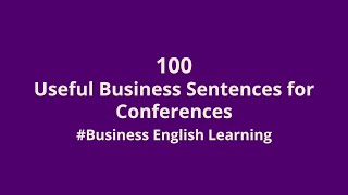 100 Useful Business English Sentences for Conferences  Business English Learning [upl. by Anuqahs269]