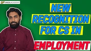 Company Secretary Course Update  New Recognition for CS in Employment [upl. by Wooldridge]