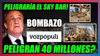 😱quotLA INSONORIZACIÓN DEL BERNABÉU AMENAZA al SKY BARquot😱 BOMBAZO VOZ PÓPULI🔥40 KILOS EN PELIGRO🔥 [upl. by Belding]