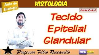 Aula sobre Tecido Epitelial Glandular Parte 2 de 2  material na descrição [upl. by Retsub551]