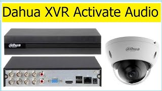 How to Enable Audio Recording on Dahua DVR with Built in Camera Mic  Dahua XVR Activate Audio [upl. by Arhat388]