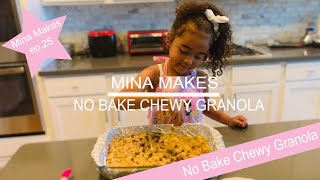 Mina Makes  No Bake Chewy Granola ep 25 [upl. by Alithia]