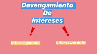 como hacer asientos con INTERESES NO DEVENGADOS FACIL en 3 pasos  devengamiento mensual [upl. by Saxe]