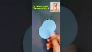 lets create the cheapest hourglass sand timer⏳ ✨ diy youtubeshorts viral shorts [upl. by Hentrich728]