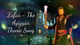 Zafar  The Ayiyyar  Theme Song  Aladdin Naam Toh Suna Hoga  SAB TV [upl. by Kreitman]