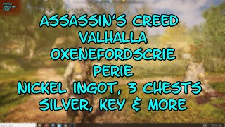 Assassins Creed Valhalla Oxenefordscrie Perie Nickel Ingot 3 Chests Silver Key amp More [upl. by Rebmyk]