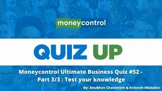 Moneycontrol Ultimate Business Quiz 52 Part 3 Test your knowledge [upl. by Llenoj]