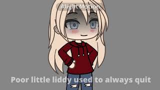 “poor little liddy used to always quit “  vent idk [upl. by Hawkins]