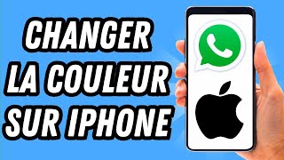 Comment changer la couleur de Whatsapp sur iPhone GUIDE COMPLET [upl. by Lynnelle286]