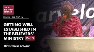 Standing In The Believers Ministry Part 3 • Rev Oyenike Areogun • Life In The Spirit Seminar [upl. by Cram]