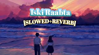 Sed Iski Raabta 💜 Slowedreverb hindi lofi songs arijit singh hindi lofi song 2024 [upl. by Assertal]