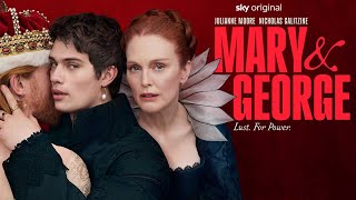 Official Trailer  MARY amp GEORGE 2024 Julianne Moore Nicholas Galitzine [upl. by Stanislaus835]