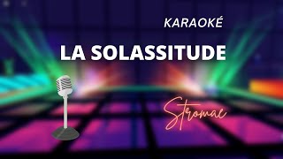 Stromae  La solassitude KaraokÃ© [upl. by Aititil786]