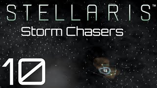 Stellaris  Storm Chasers  Episode 10 [upl. by Aprilette]