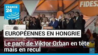 Européennes en Hongrie  le parti de Viktor Orban en tête mais en recul • FRANCE 24 [upl. by Tolecnal]