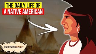 The Daily Life of a Native American Explained [upl. by Lurette]